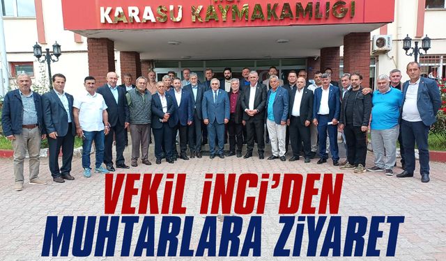 Vekil İnci’den muhtarlara ziyaret