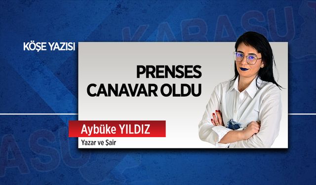 Prenses canavar oldu