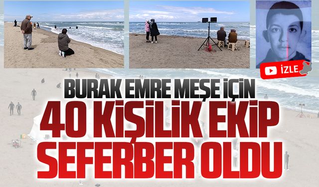 40 kişilik ekiple arama çalışmaları devam ediyor