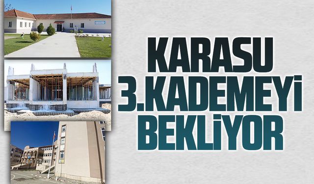 Karasu, 3.kademeyi bekliyor