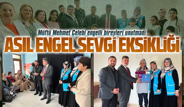 Müftü Mehmet Çelebi, Engelliler Haftası’nda ziyaretler bulundu