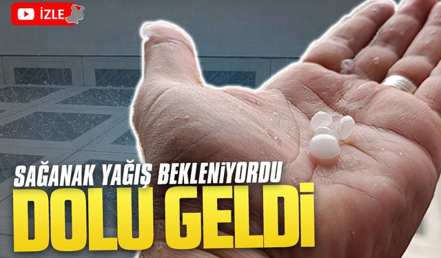 Karasu’da sağanak yağış bekleniyordu, dolu geldi