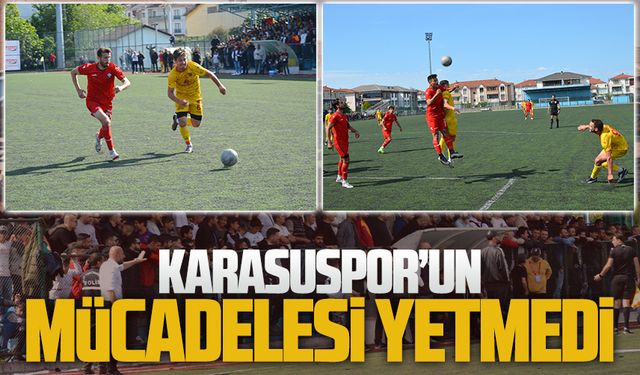 Karasuspor’un mücadelesi yetmedi