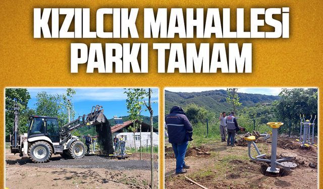 Kızılcık Mahallesi parkı tamam