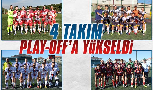 4 takım Play-Off’a yükseldi