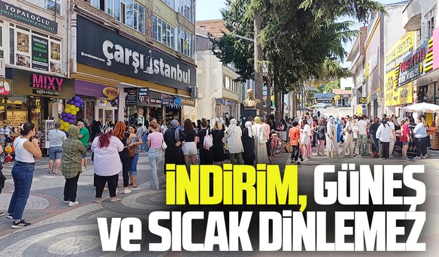 İndirim, güneş ve sıcak dinlemez