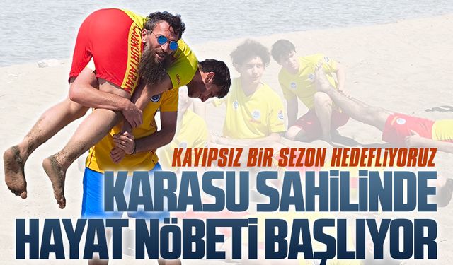 Karasu sahilinde cankurtaranlar göreve başlıyor