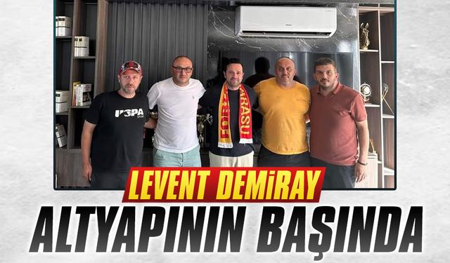 Altyapının başına Levent Demiray geldi