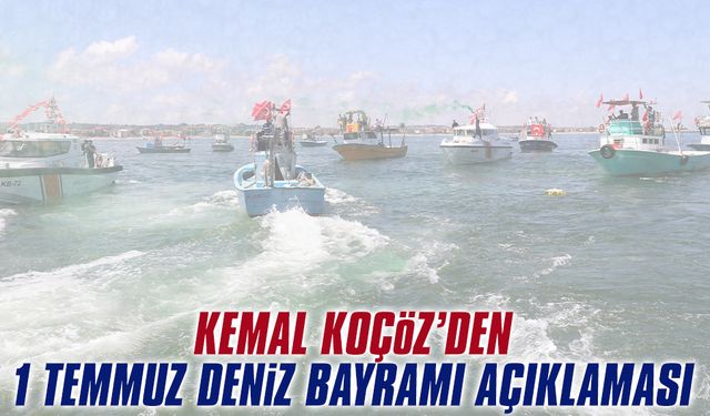 Kemal Koçöz’den 1 Temmuz Deniz Bayramı açıklaması