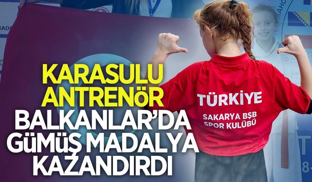 Karasulu antrenör, Balkanlar’da gümüş madalya kazandırdı