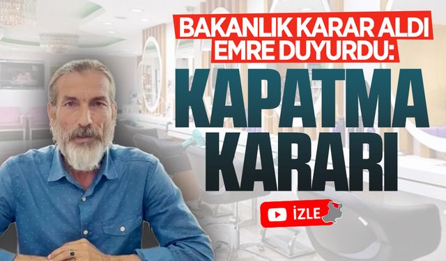 Kuaför, berber ve güzellik salonlarına kapatma kararı