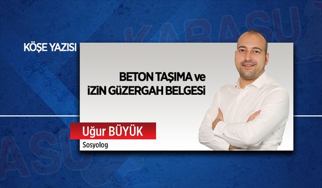 Beton Taşıma ve İzin Güzergah Belgesi