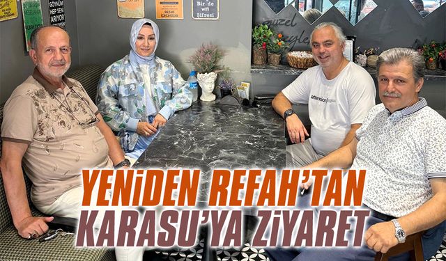 Yeniden Refah’tan Karasu’ya ziyaret