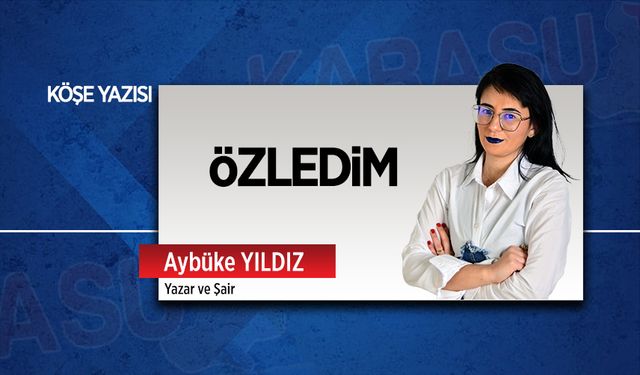 Özledim