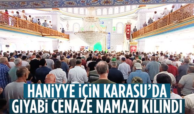 Haniyye için Karasu’da da gıyabi cenaze namazı kılındı