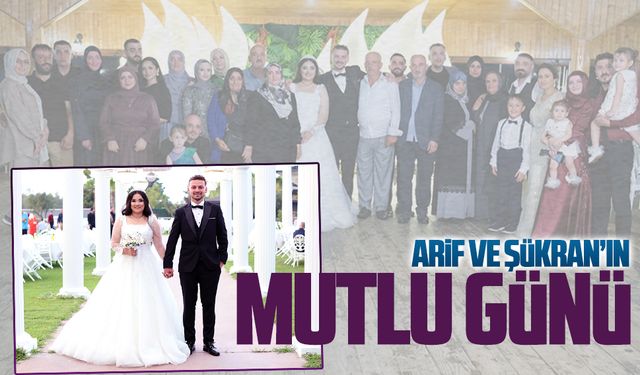 Arif ve Şükran’ın mutlu günü