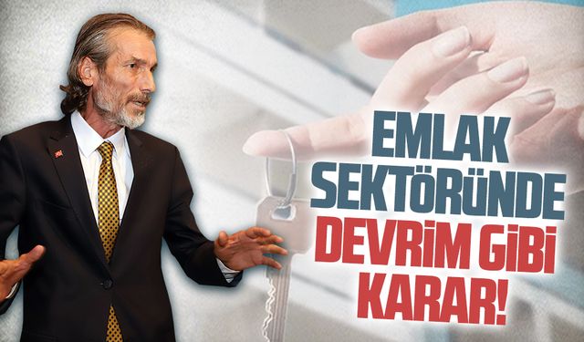 Emlak sektöründe devrim gibi karar