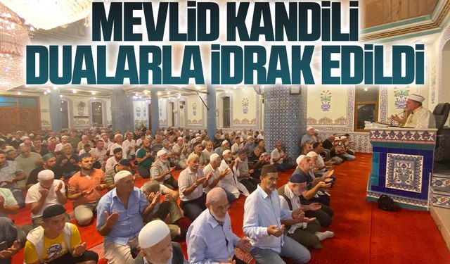 Mevlid Kandili dualarla idrak edildi