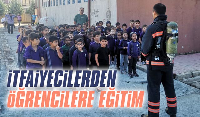 İtfaiyecilerden öğrencilere eğitim