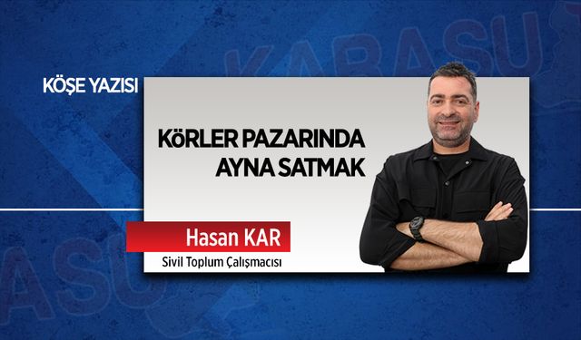 Körler pazarında ayna satmak