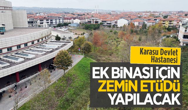 Karasu Devlet Hastanesi ek binası için zemin etüdü