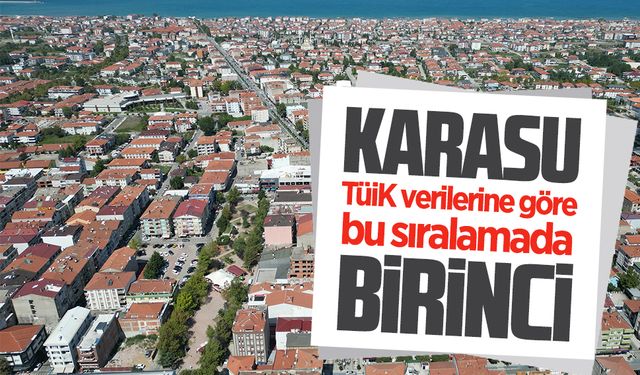 Karasu, TÜİK verilerine göre Sakarya’da birinci