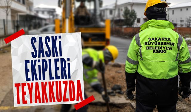 SASKİ ekipleri teyakkuzda