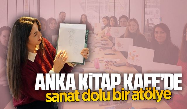 Anka Kitap Kafe’de sanat dolu bir atölye