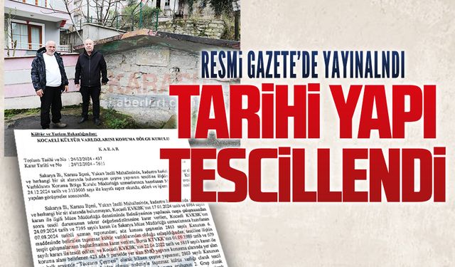 Resmi Gazete’de yayınlandı, Karasu’daki tarihi yapı tescillendi