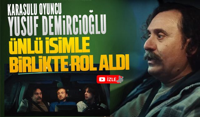 Karasulu oyuncu, ünlü isimle birlikte rol aldı