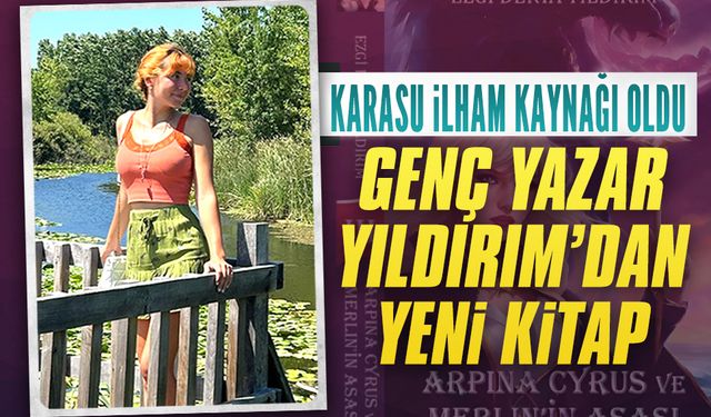 Genç Yazar Ezgi Derya Yıldırım’dan yeni kitap
