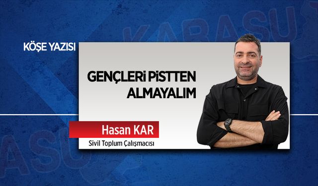 Gençleri pistten almayalım
