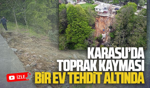 Karasu’da toprak kayması, bir ev tehdit altında