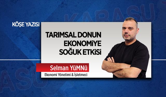Tarımsal donun ekonomiye soğuk etkisi