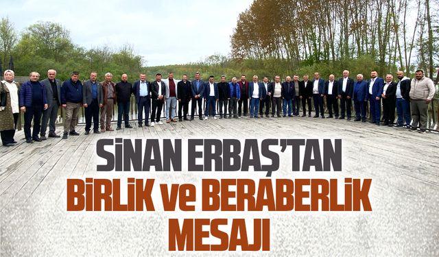 Sinan Erbaş’tan birlik ve beraberlik mesajı