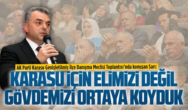 AK Parti Karasu Genişletilmiş İlçe Danışma Meclisi Toplantısı yapıldı