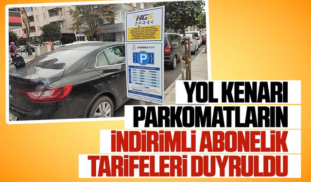 Yol kenarı parkomat aboneliği tarifesi paylaşıldı