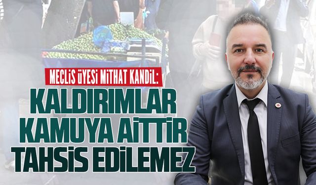 Mithat Kandil: Kaldırımlar, kamuya aittir, tahsis edilemez