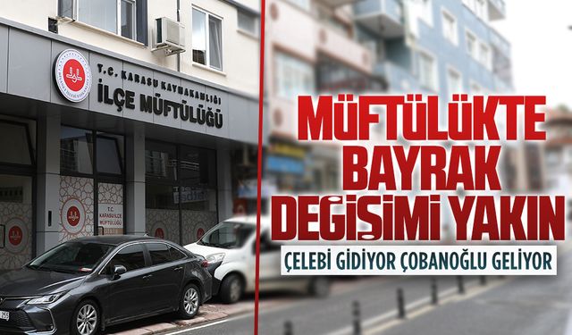Karasu İlçe Müftüsü Mehmet Çelebi, Erenler’e atanıyor