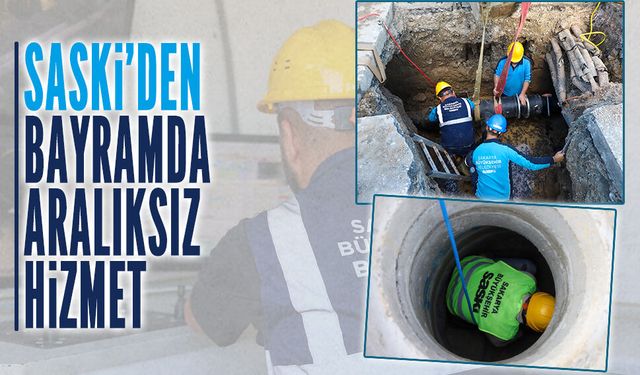 SASKİ, bayram boyunca 350 personel ve 103 araçla görevdeydi