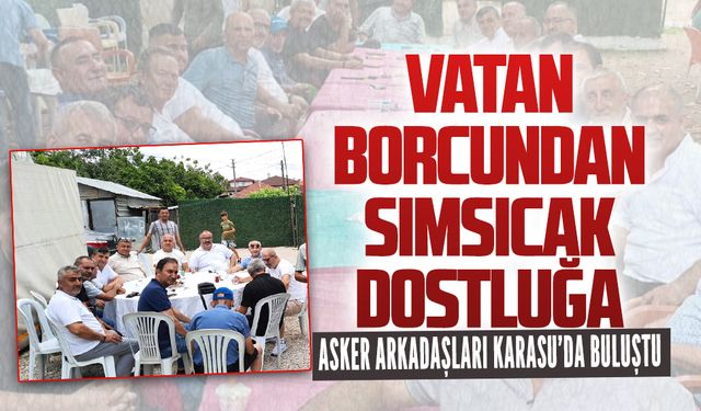 32 yıllık vefa buluşması Karasu’da gerçekleşti