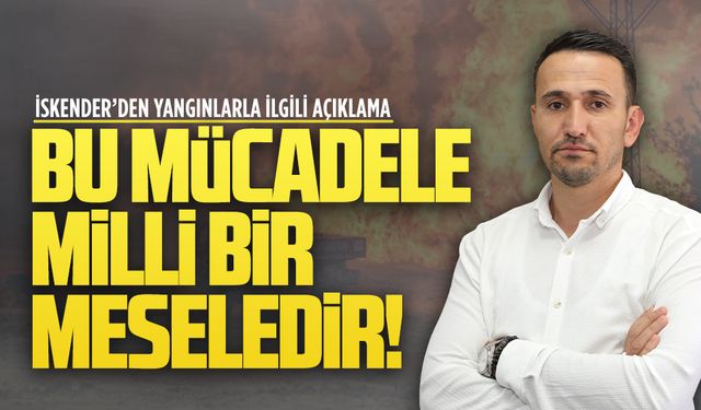 Başkan Hakkı İskender, orman yangınları ile ilgili açıklamada bulundu