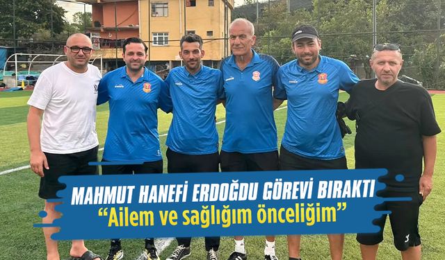 Mahmut Hanefi Erdoğdu görevi bıraktı