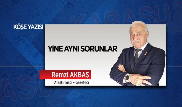 Yine aynı sorunlar