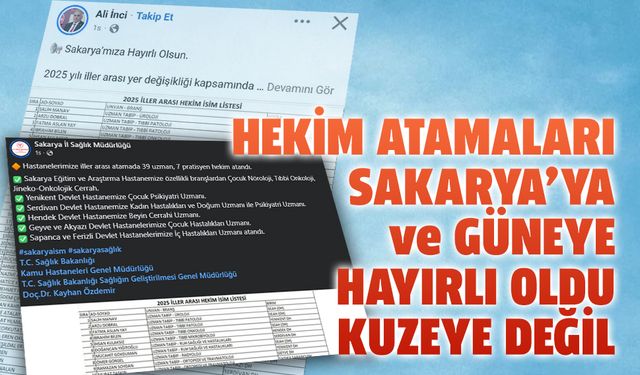 Hekim atamaları Sakarya’ya ve güneye hayırlı oldu, kuzeye değil