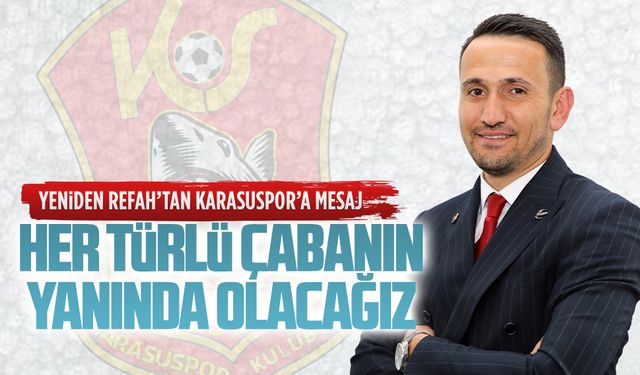 Yeniden Refah’tan Karasuspor yönetimine tebrik mesajı