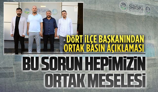 İlçe başkanlarından su kesintileri hakkında ortak basın açıklaması