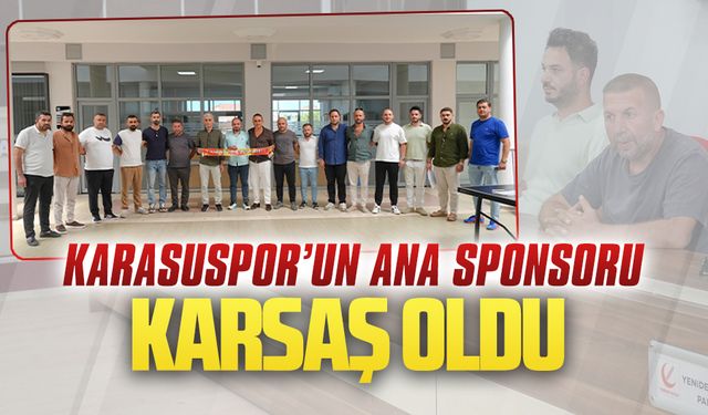Karasuspor’un ana sponsoru KARSAŞ oldu
