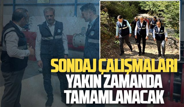 Sondaj çalışmaları yakın zamanda tamamlanacak