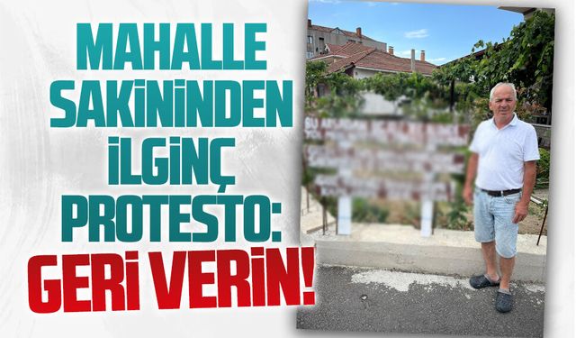 Yeni Mahallesi sakininden ilginç protesto